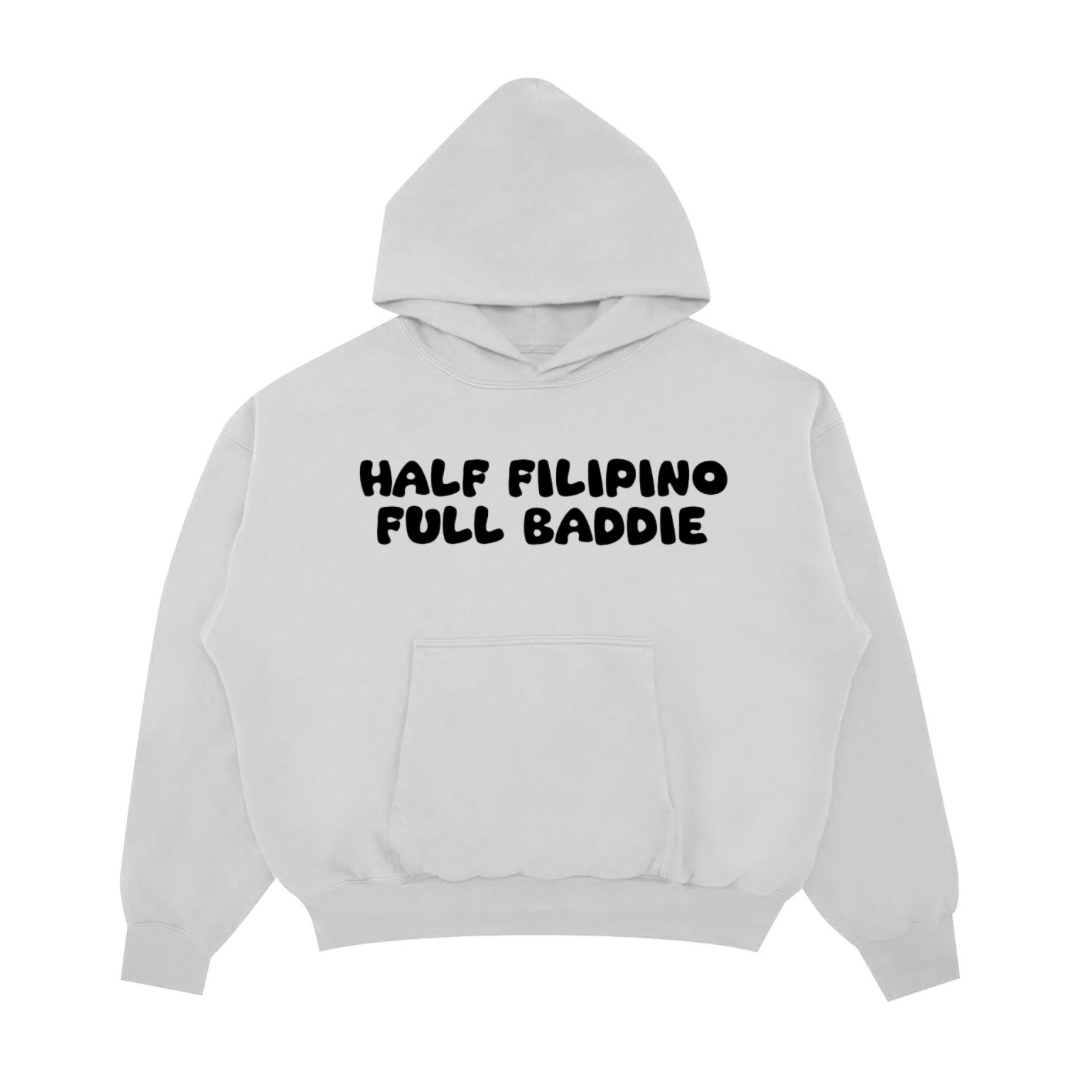 HALF FILIPINO FULL BADDIE PULLOVER HOODIE