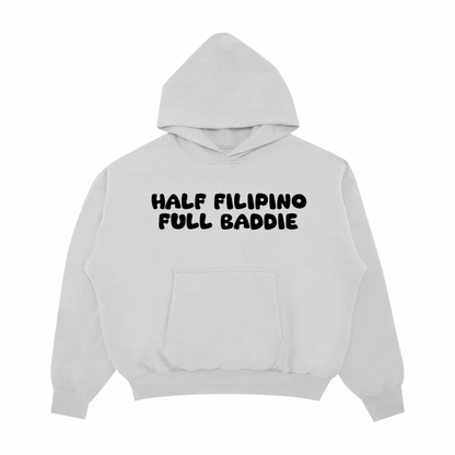 HALF FILIPINO FULL BADDIE PULLOVER HOODIE