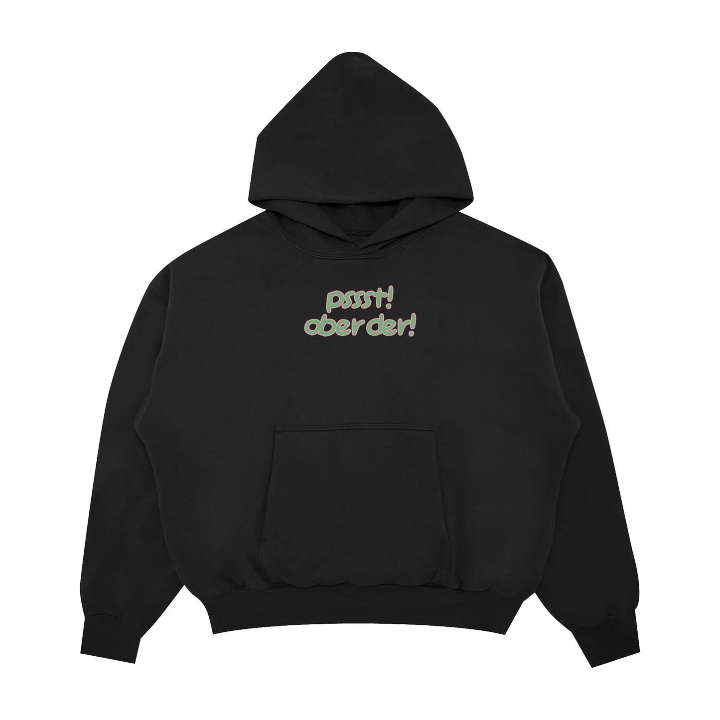 PSSST! OBER DER PULLOVER HOODIE