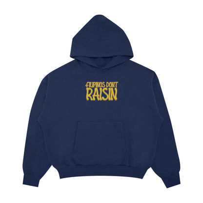 FILIPINOS DON’T RAISIN PULLOVER HOODIE