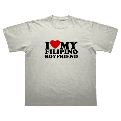 I LOVE MY FILIPINO BOYFRIEND T-SHIRT