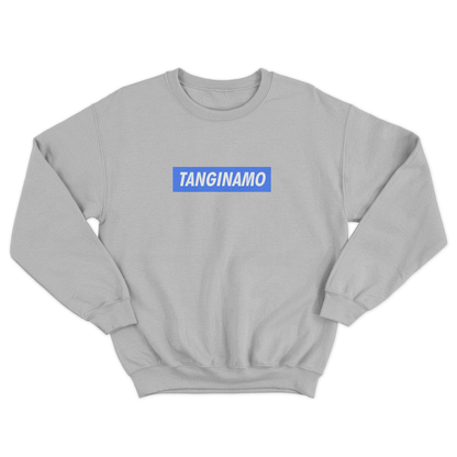 TANGINAMO PULLOVER CREWNECK