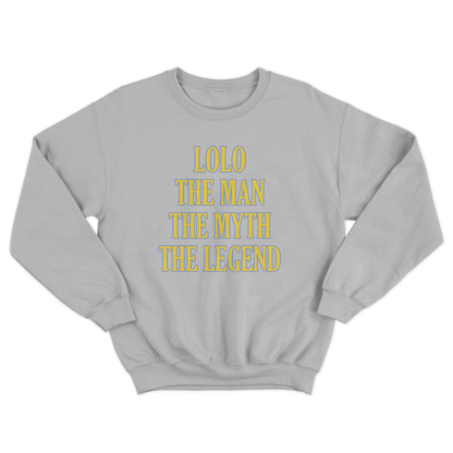 LOLO THE MAN THE MYTH THE LEGEND PULLOVER CREWNECK