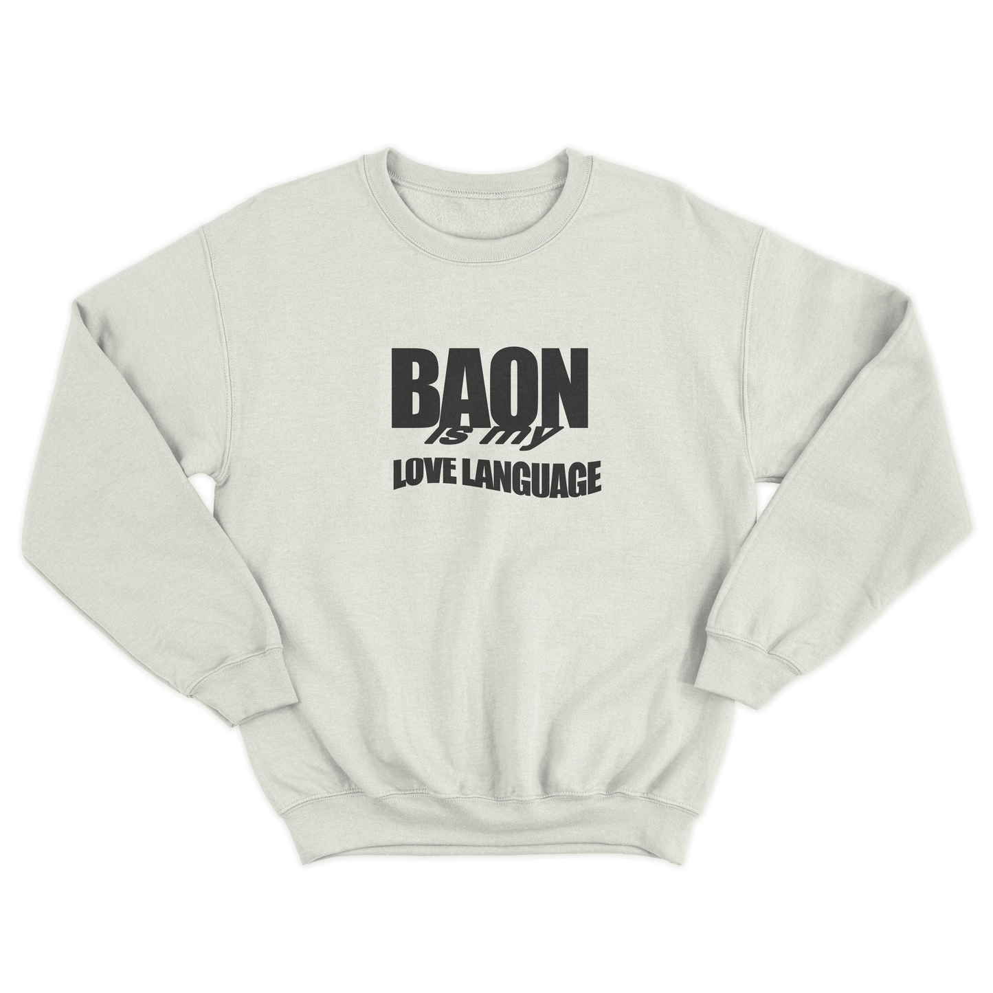 BAON IS MY LOVE LANGUAGE PULLOVER CREWNECK