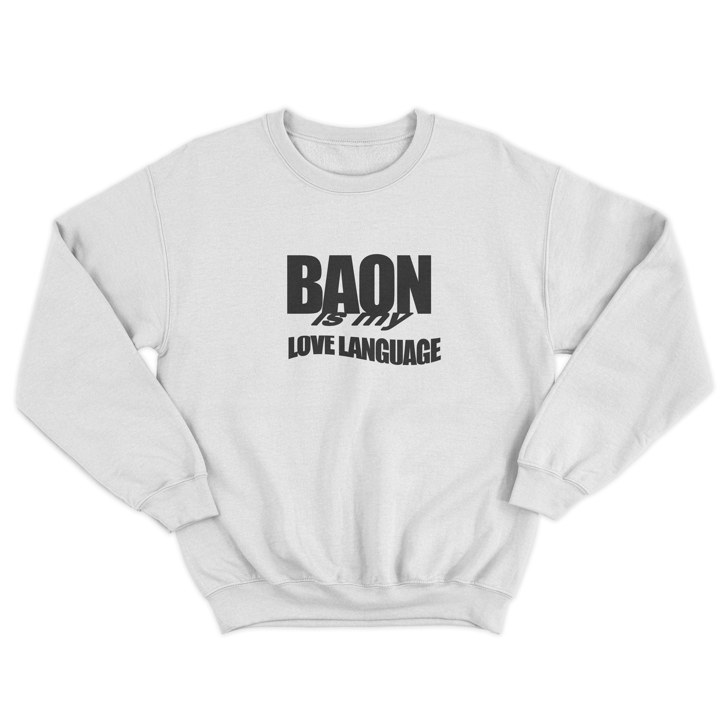 BAON IS MY LOVE LANGUAGE PULLOVER CREWNECK