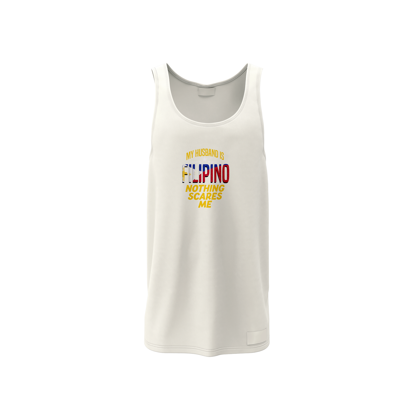 MY HUSBAND IS FILIPINO NOTHING SCARES ME TANK TOP