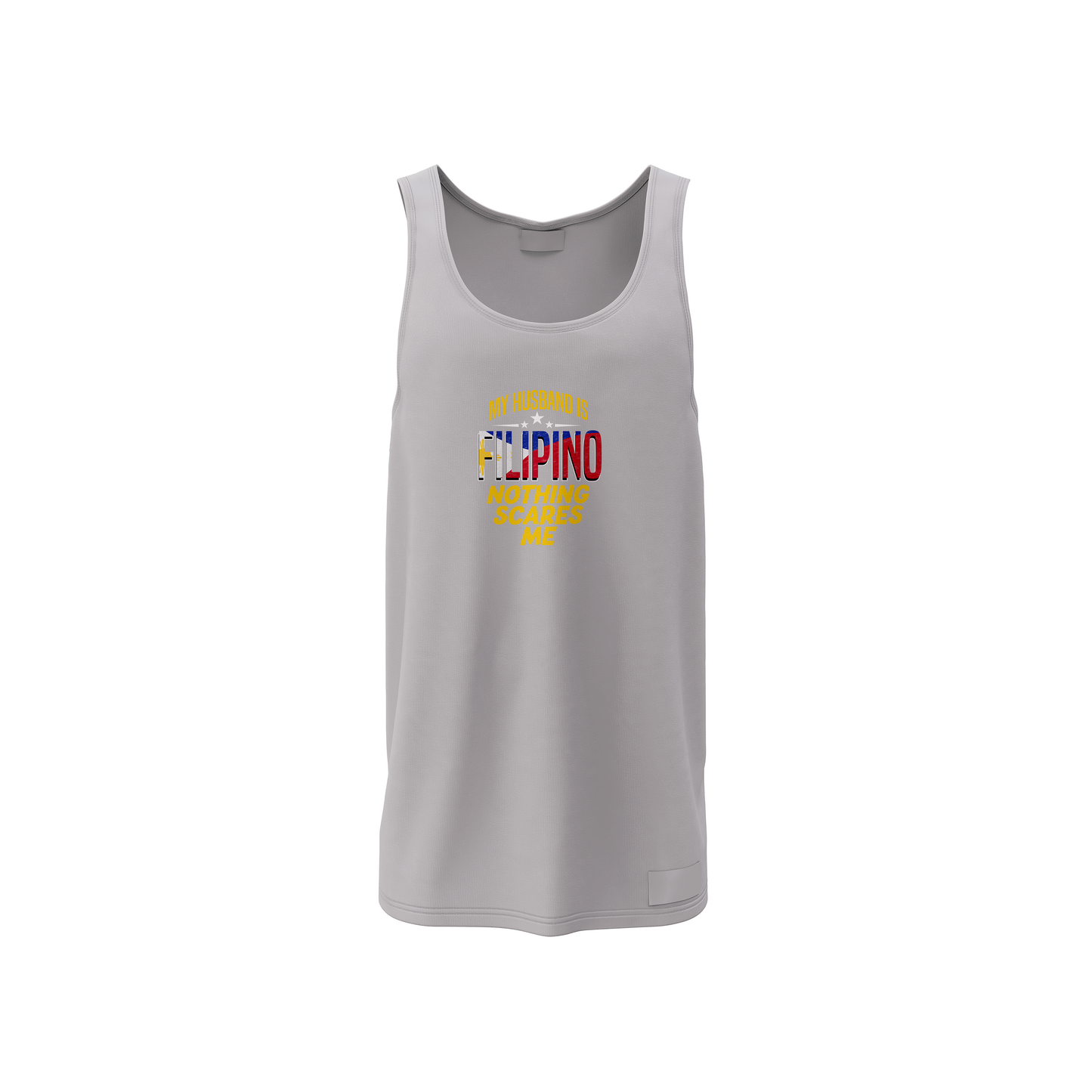 MY HUSBAND IS FILIPINO NOTHING SCARES ME TANK TOP