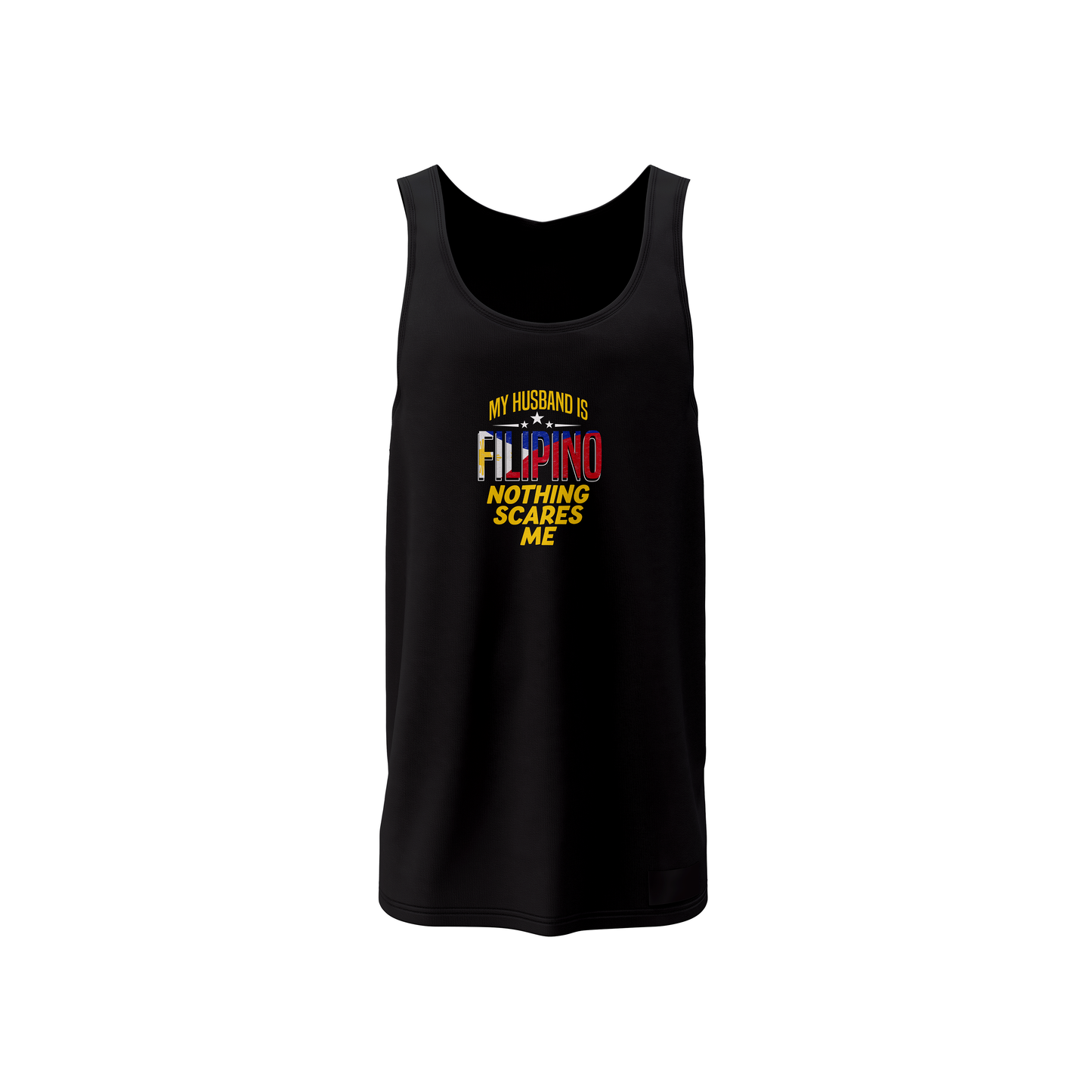 MY HUSBAND IS FILIPINO NOTHING SCARES ME TANK TOP