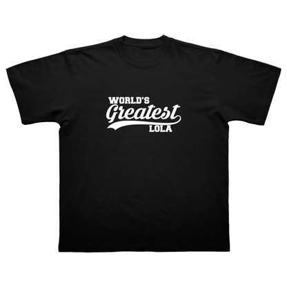 WORLD'S GREATEST LOLA T-SHIRT