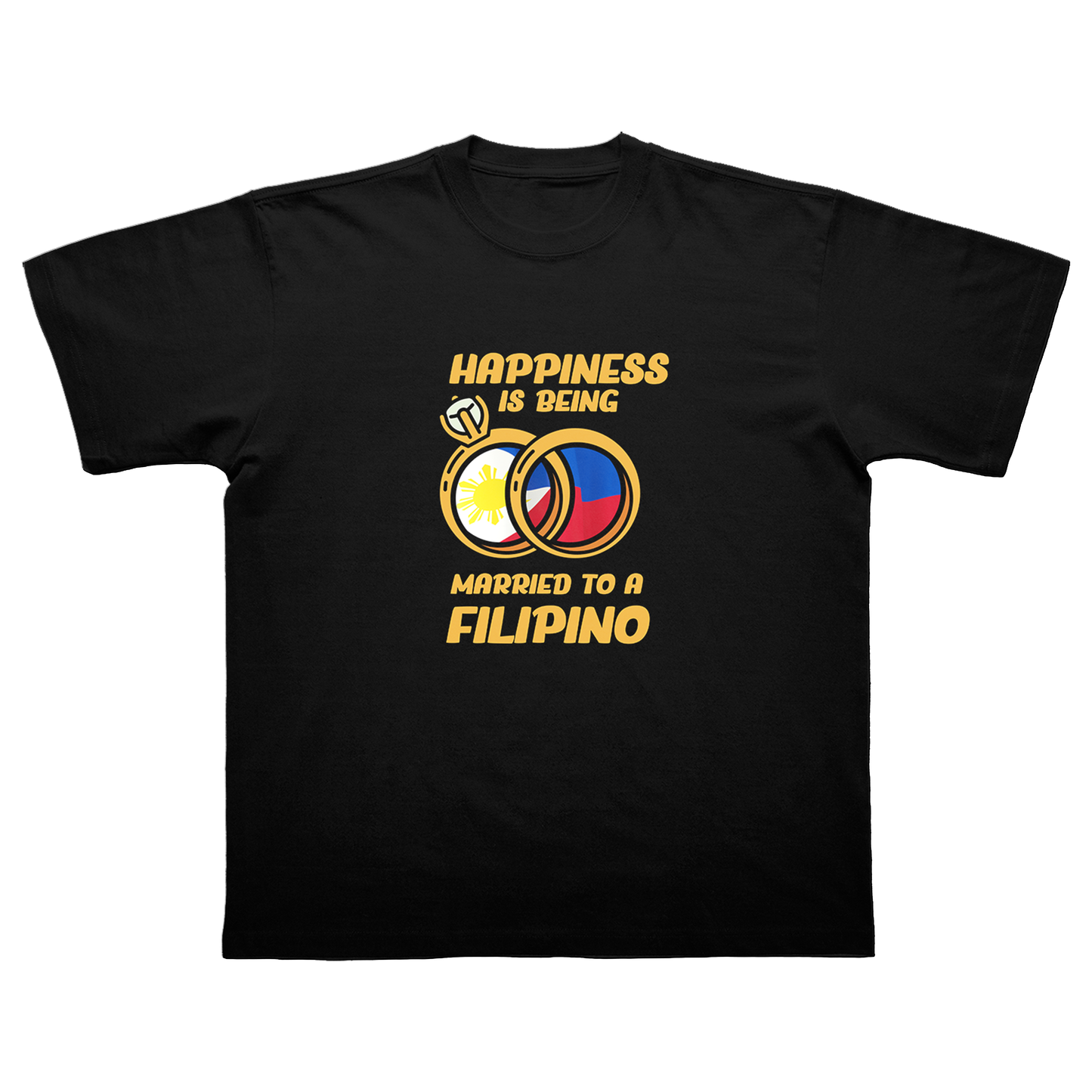 HAPPINESS IS BEING MARRIED TO A FILIPINO T-SHIRT