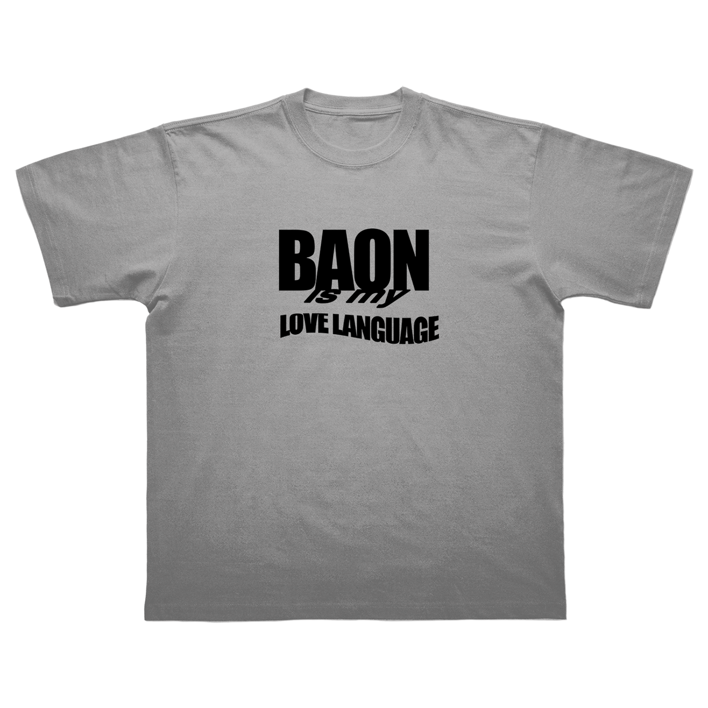 BAON IS MY LOVE LANGUAGE T-SHIRT