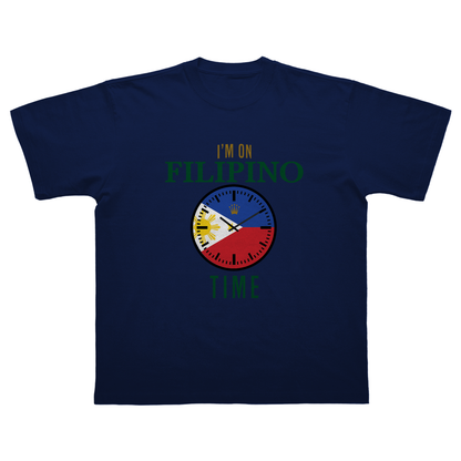 I’M ON FILIPINO TIME T-SHIRT