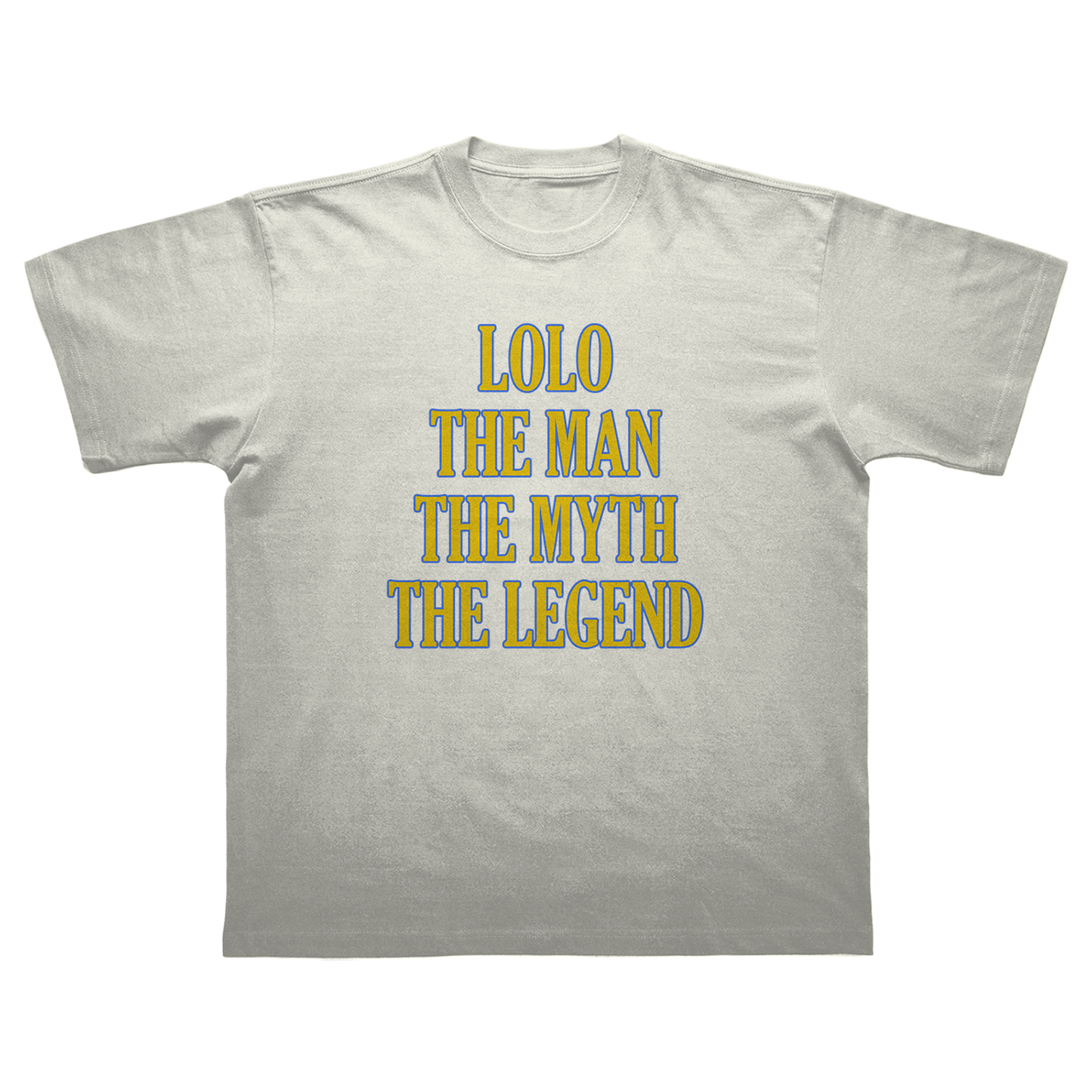 LOLO THE MAN THE MYTH THE LEGEND T-SHIRT