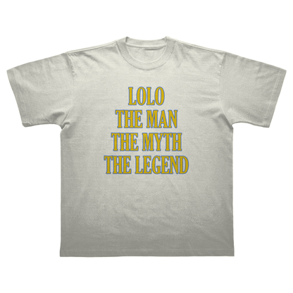 LOLO THE MAN THE MYTH THE LEGEND T-SHIRT