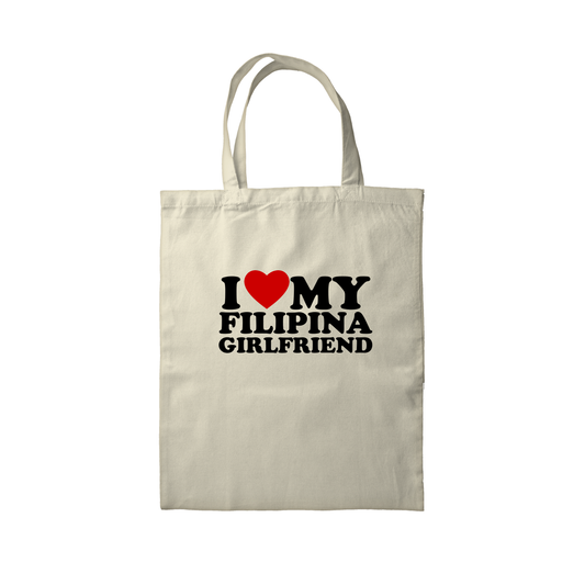 I LOVE MY FILIPINA GIRLFRIEND OFF-WHITE TOTE BAG