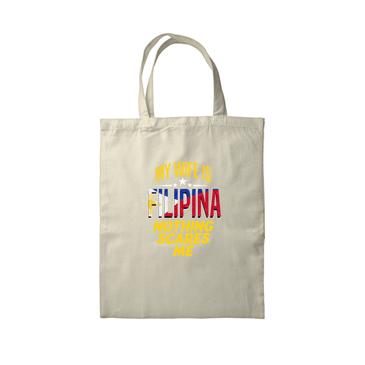 MY WIFE IS FILIPINA NOTHING SCARES ME OFF-WHITE TOTE BAG