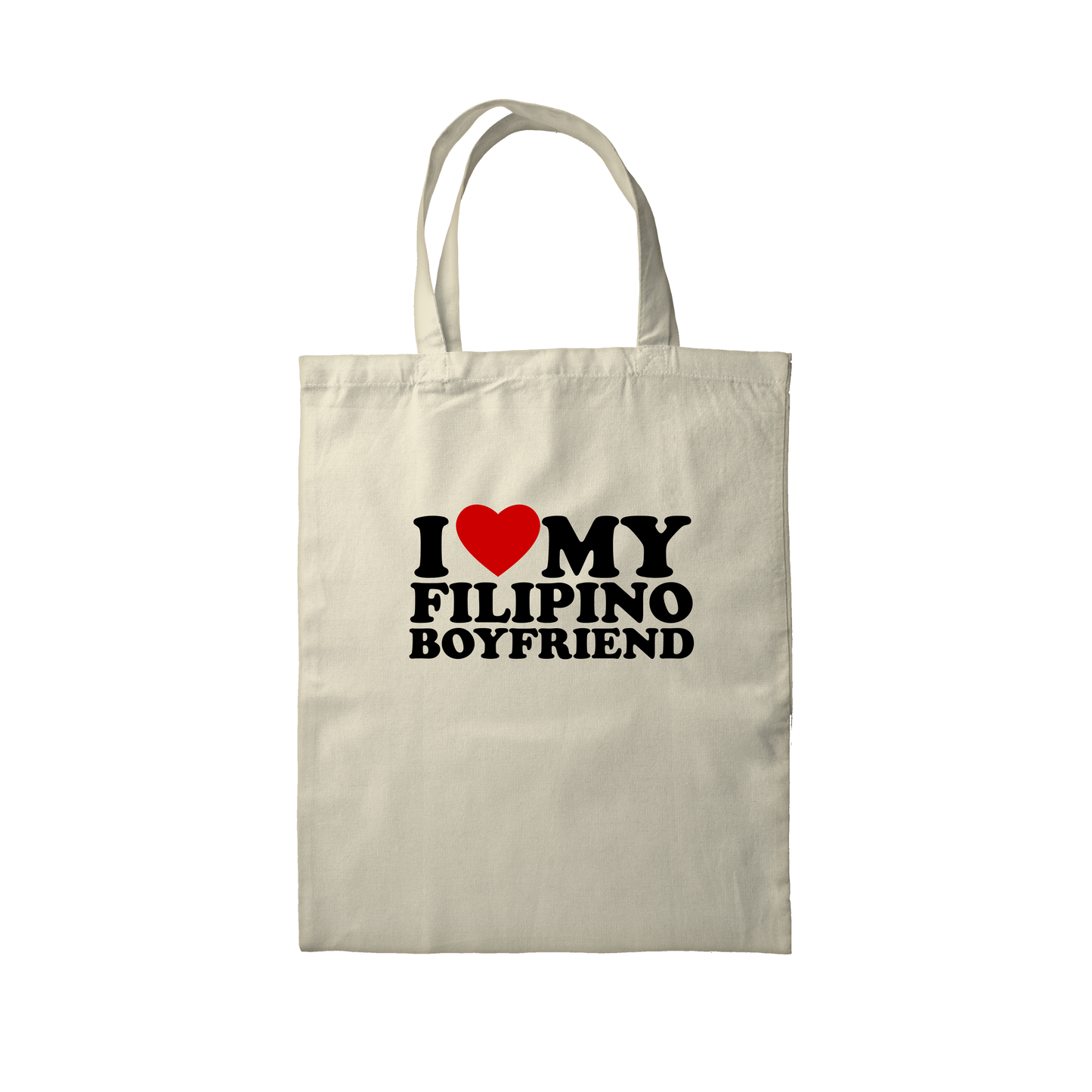 I LOVE MY FILIPINO BOYFRIEND OFF-WHITE TOTE BAG