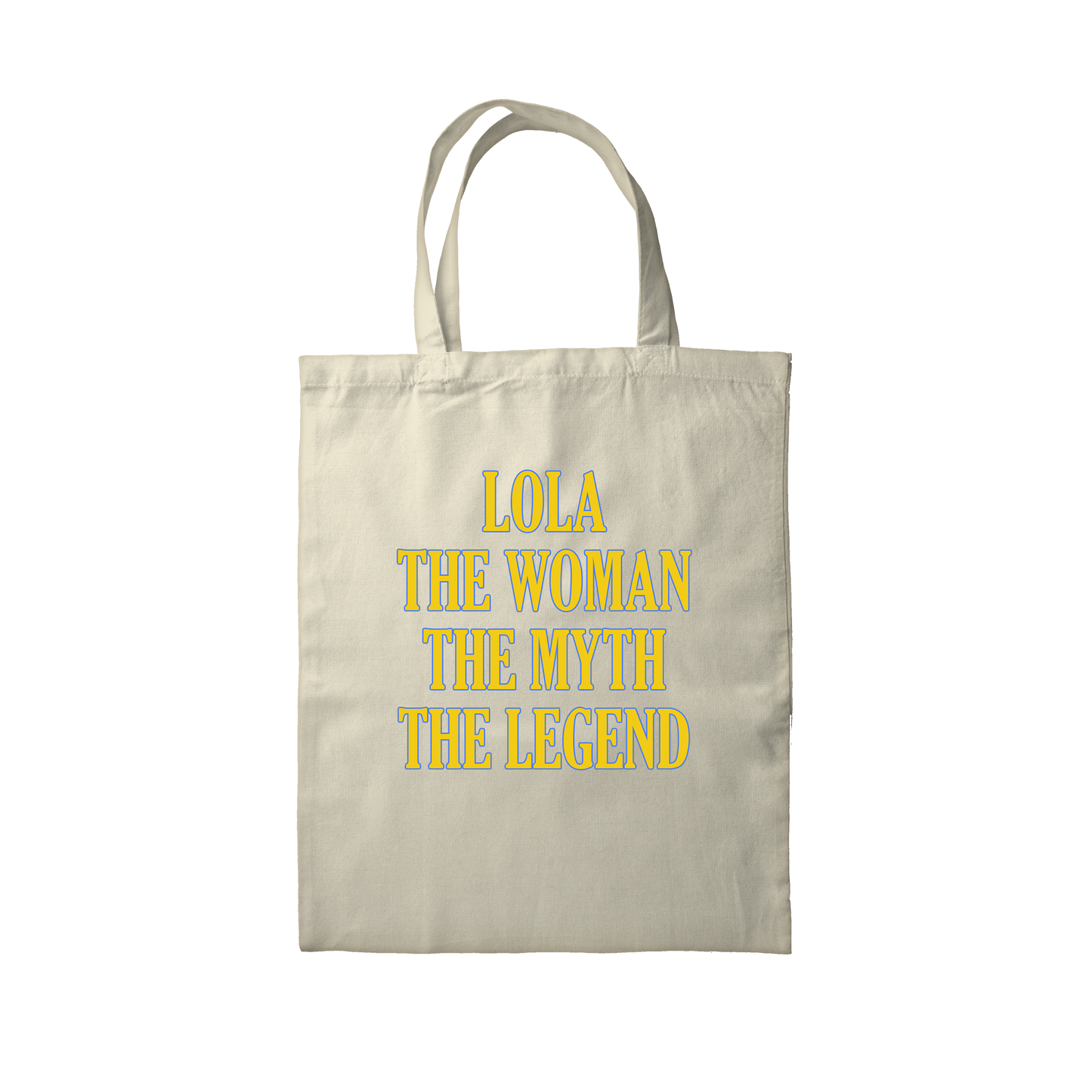 LOLA THE WOMAN THE MYTH THE LEGEND OFF-WHITE TOTE BAG