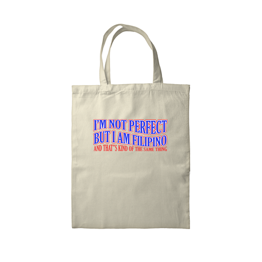 I'M NOT PERFECT BUT I AM FILIPINO OFF-WHITE TOTE BAG