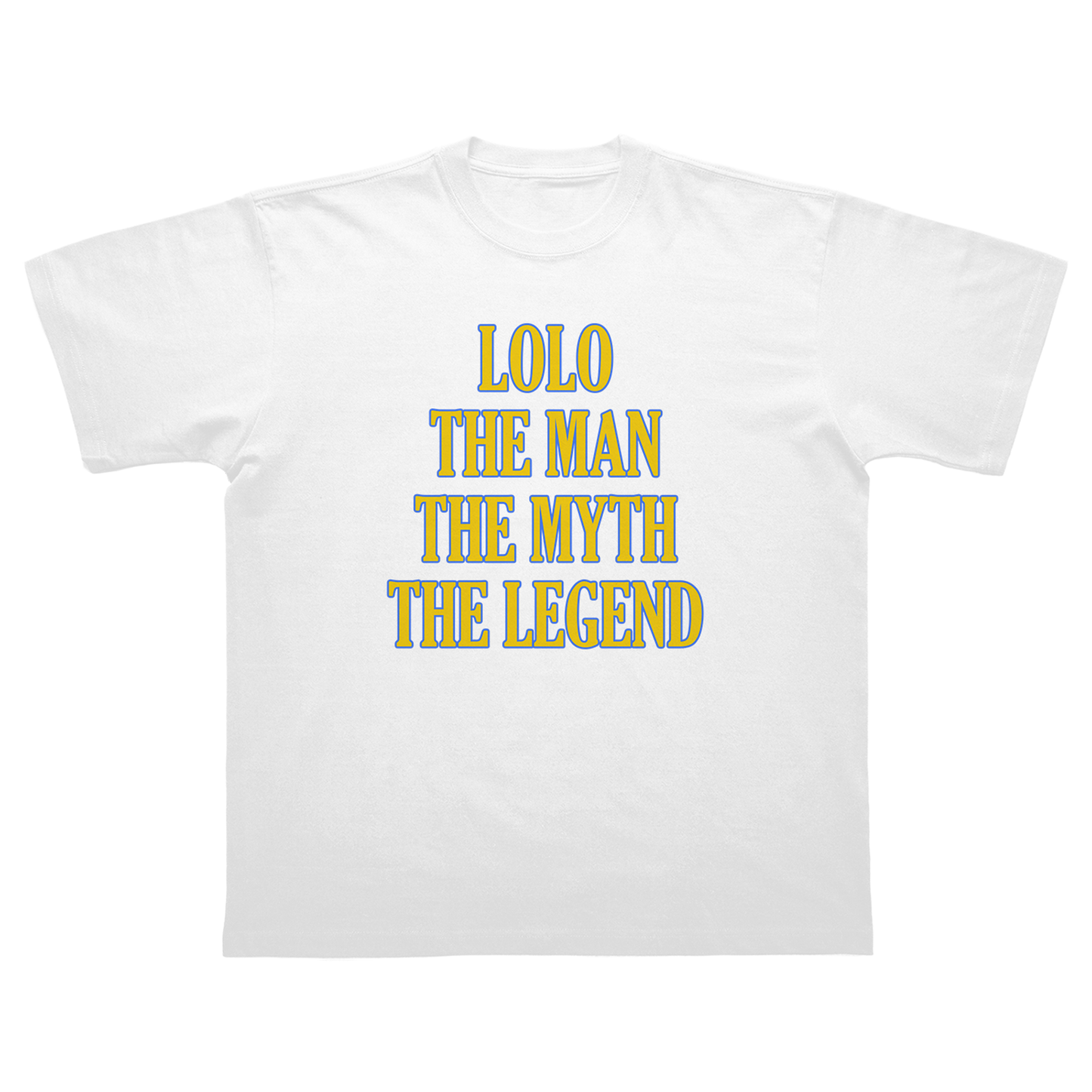 LOLO THE MAN THE MYTH THE LEGEND T-SHIRT