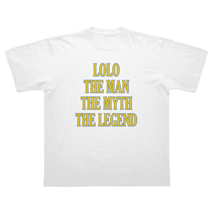 LOLO THE MAN THE MYTH THE LEGEND T-SHIRT